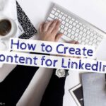 Creating Content for LinkedIn